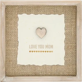 Love You Mom 5.5" MDF Plaque