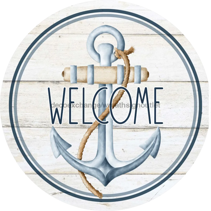 Nautical Sign, Anchor Sign, Welcome Sign, DECOE-4041-DH, 18 Wood Round