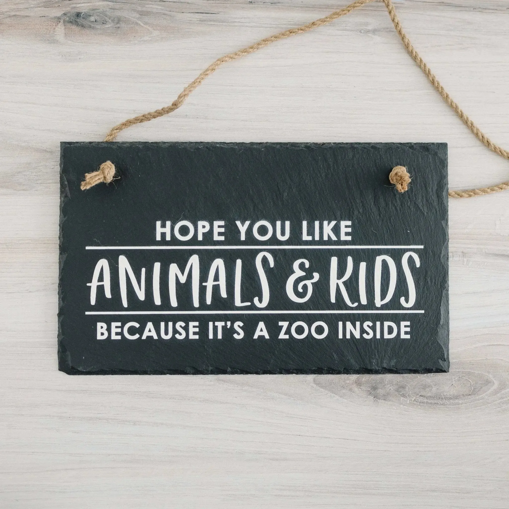 Slate Welcome Sign, Front Porch Sign, Hope you like animals & kid because its a zoo inside hanging sign, Funny Entryway Wall Decor