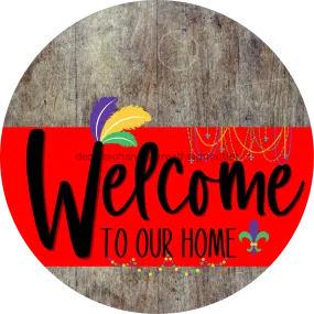 Welcome To Our Home Sign, Mardi Gras Sign, Red Stripe, Wood Grain, DECOE-3589-DH, 18 Wood Round