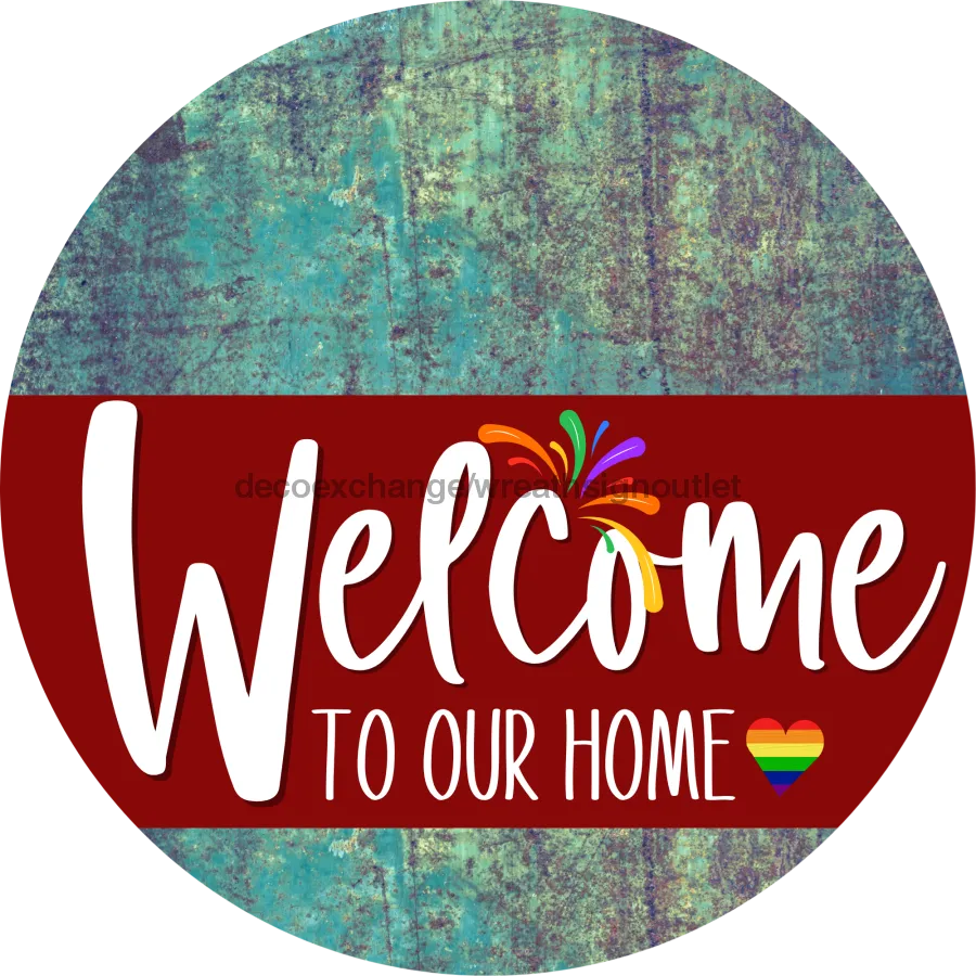 Welcome To Our Home Sign, Pride Sign, Dark Red Stripe, Petina Look, DECOE-3924-DH, 18 Wood Round